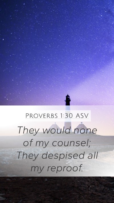 Proverbs 1:30 ASV Bible Verse Image