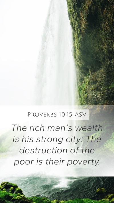 Proverbs 10:15 ASV Bible Verse Image