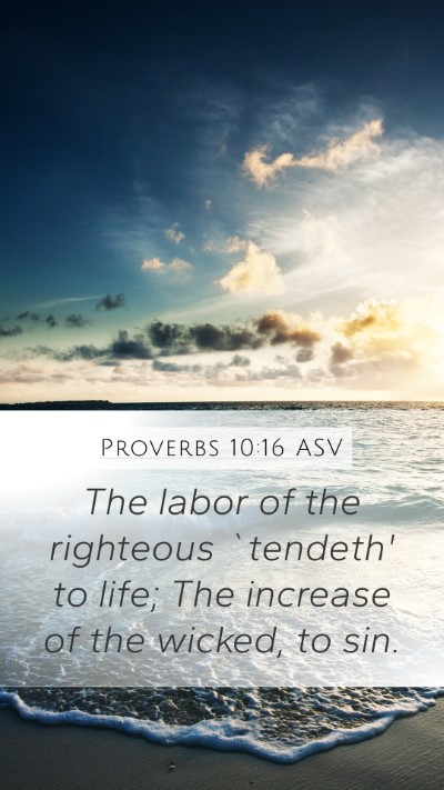 Proverbs 10:16 ASV Bible Verse Image