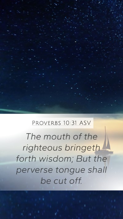 Proverbs 10:31 ASV Bible Verse Image