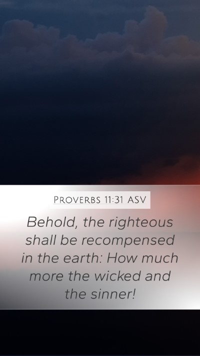 Proverbs 11:31 ASV Bible Verse Image