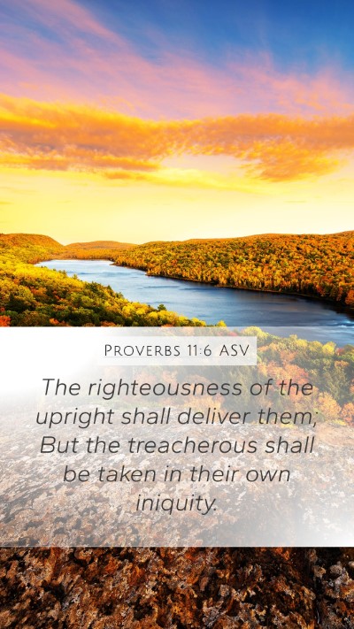 Proverbs 11:6 ASV Bible Verse Image