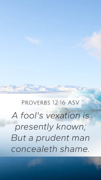 Proverbs 12:16 ASV Bible Verse Image