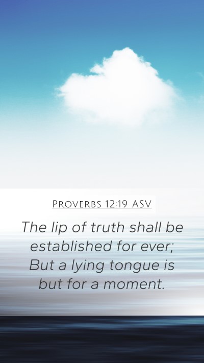 Proverbs 12:19 ASV Bible Verse Image