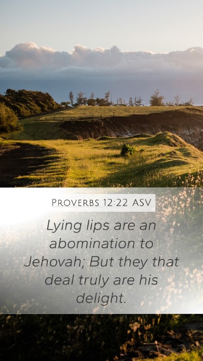 Proverbs 12:22 ASV Bible Verse Image
