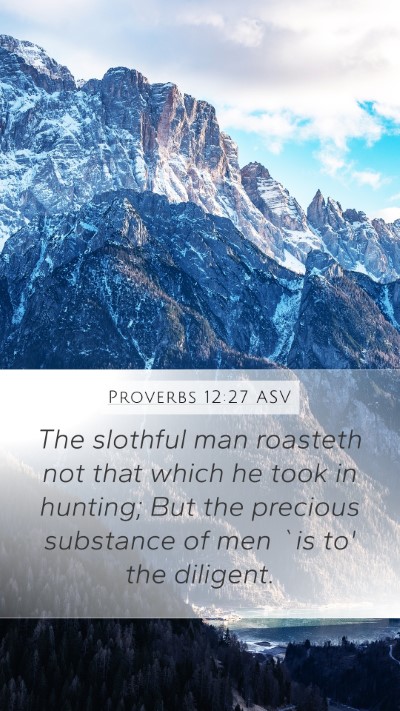 Proverbs 12:27 ASV Bible Verse Image