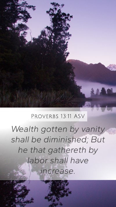 Proverbs 13:11 ASV Bible Verse Image