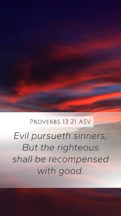 Proverbs 13:21 ASV Bible Verse Image