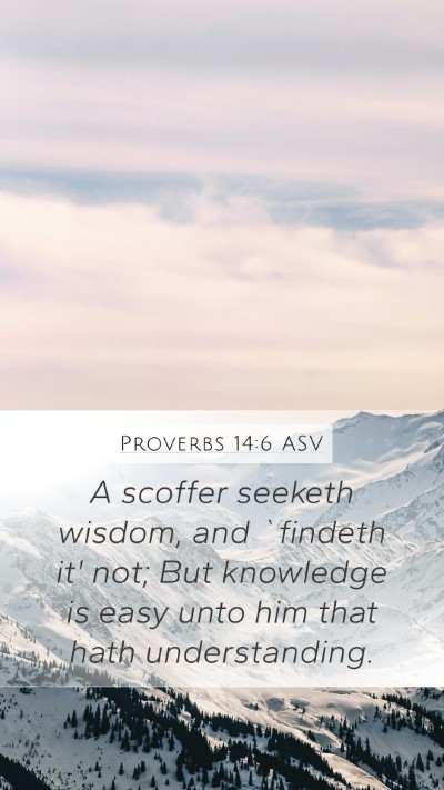 Proverbs 14:6 ASV Bible Verse Image