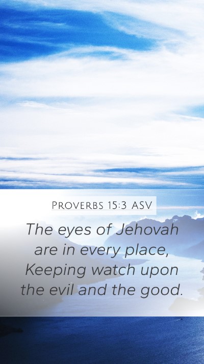 Proverbs 15:3 ASV Bible Verse Image