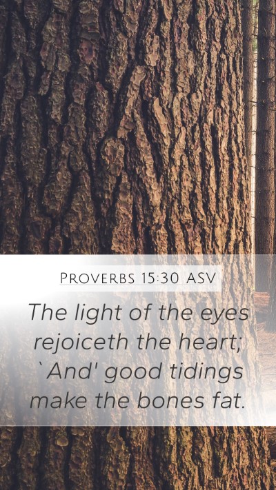 Proverbs 15:30 ASV Bible Verse Image