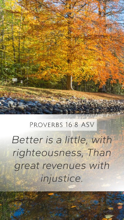 Proverbs 16:8 ASV Bible Verse Image