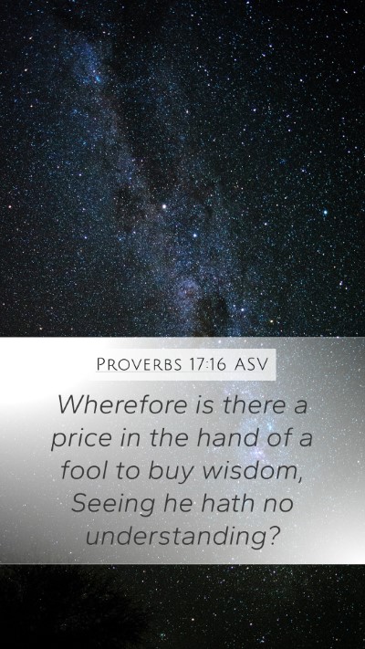 Proverbs 17:16 ASV Bible Verse Image