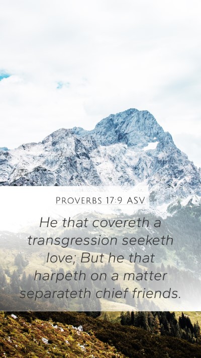 Proverbs 17:9 ASV Bible Verse Image