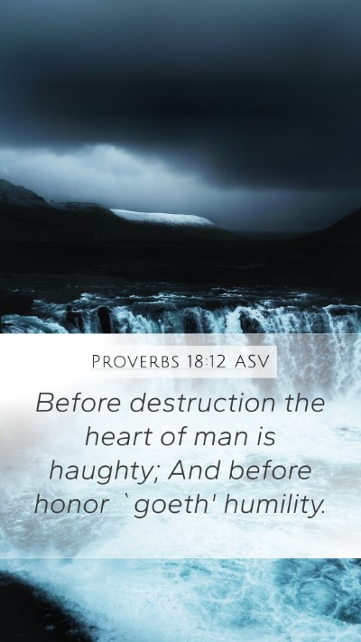 Proverbs 18:12 ASV Bible Verse Image