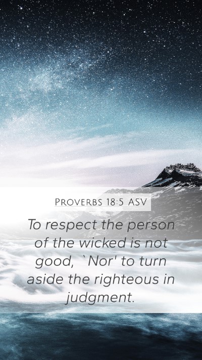 Proverbs 18:5 ASV Bible Verse Image