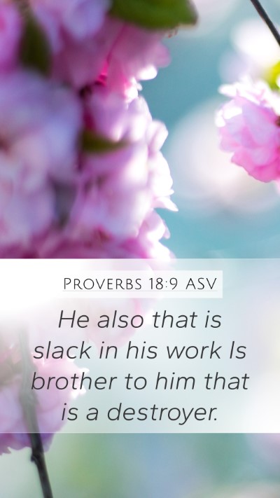 Proverbs 18:9 ASV Bible Verse Image