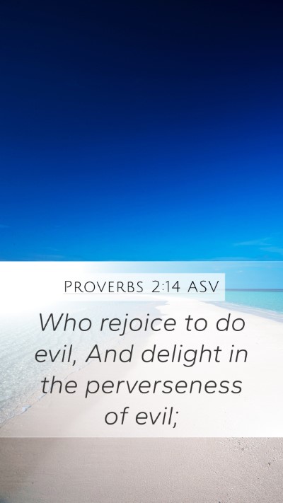 Proverbs 2:14 ASV Bible Verse Image