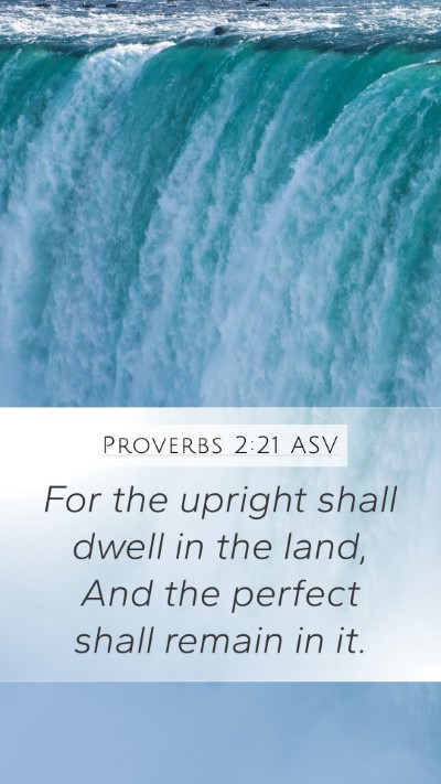 Proverbs 2:21 ASV Bible Verse Image