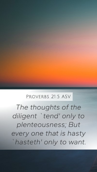 Proverbs 21:5 ASV Bible Verse Image