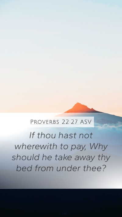 Proverbs 22:27 ASV Bible Verse Image
