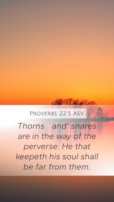 Proverbs 22:5 ASV Bible Verse Image