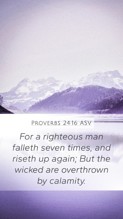 Proverbs 24:16 ASV Bible Verse Image