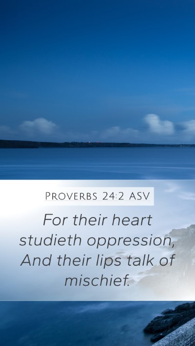 Proverbs 24:2 ASV Bible Verse Image