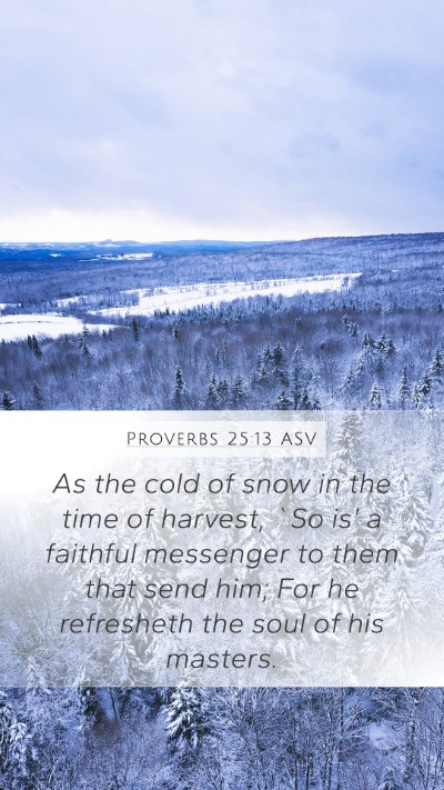 Proverbs 25:13 ASV Bible Verse Image