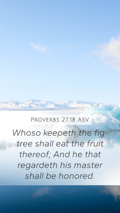 Proverbs 27:18 ASV Bible Verse Image