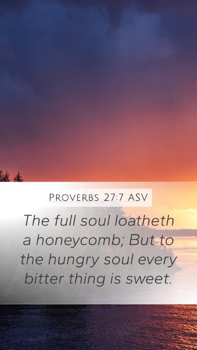 Proverbs 27:7 ASV Bible Verse Image