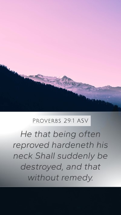 Proverbs 29:1 ASV Bible Verse Image