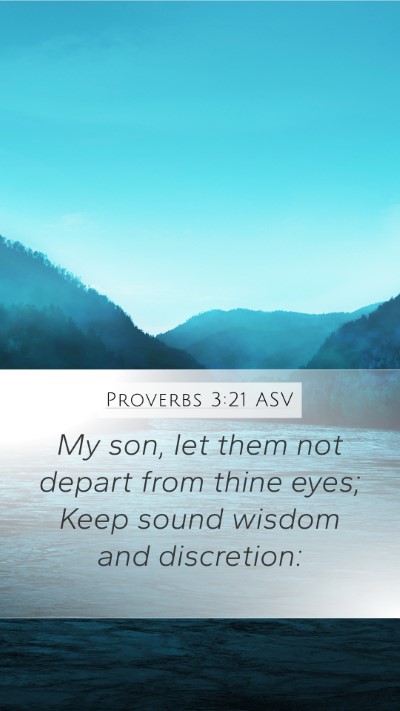 Proverbs 3:21 ASV Bible Verse Image