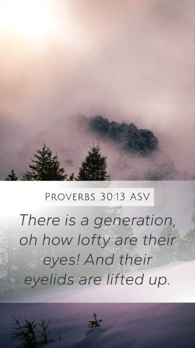 Proverbs 30:13 ASV Bible Verse Image