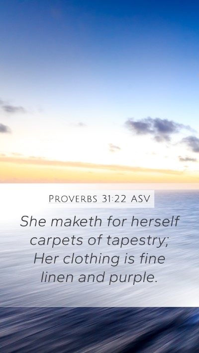 Proverbs 31:22 ASV Bible Verse Image