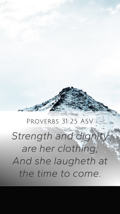 Proverbs 31:25 ASV Bible Verse Image