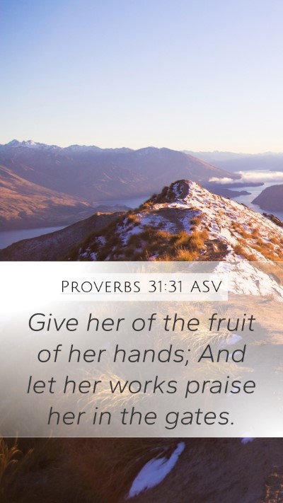 Proverbs 31:31 ASV Bible Verse Image
