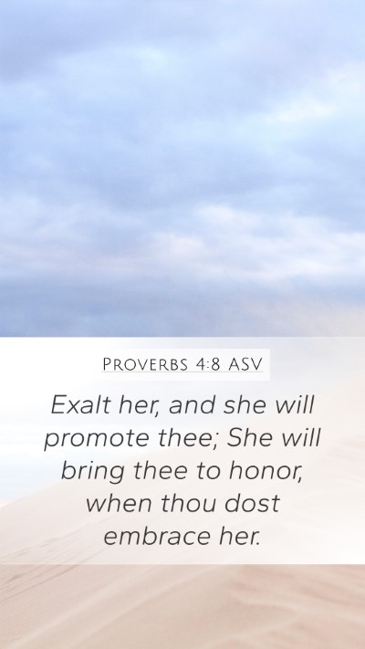 Proverbs 4:8 ASV Bible Verse Image