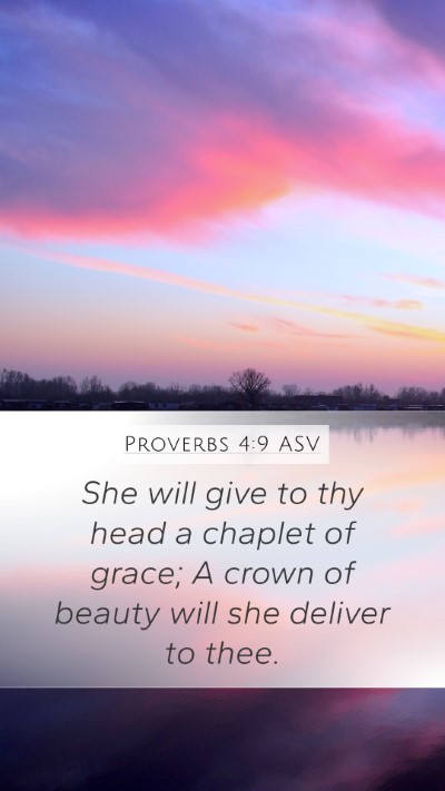 Proverbs 4:9 ASV Bible Verse Image