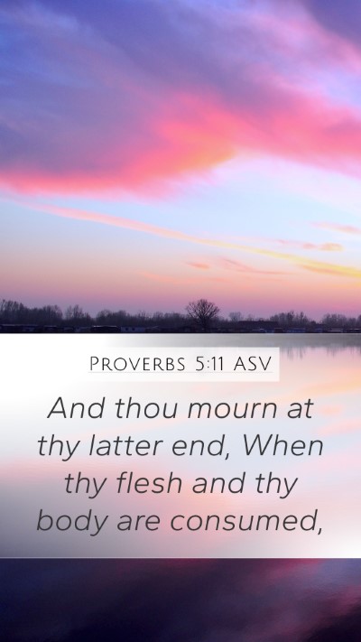 Proverbs 5:11 ASV Bible Verse Image