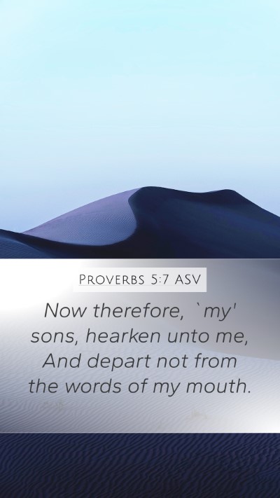 Proverbs 5:7 ASV Bible Verse Image