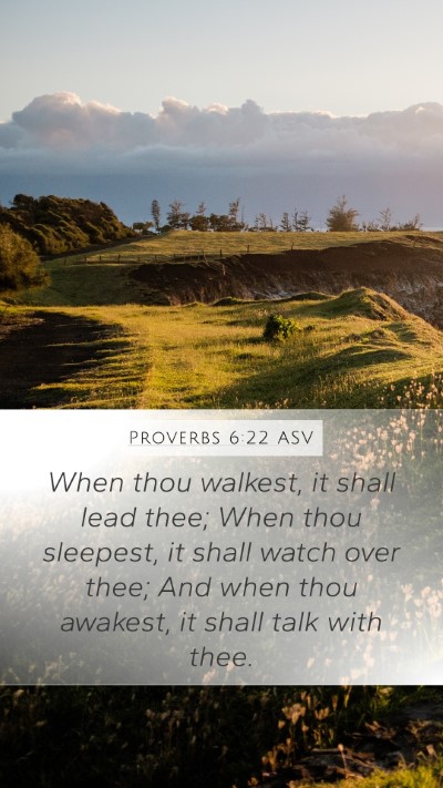 Proverbs 6:22 ASV Bible Verse Image