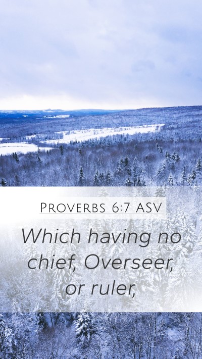Proverbs 6:7 ASV Bible Verse Image