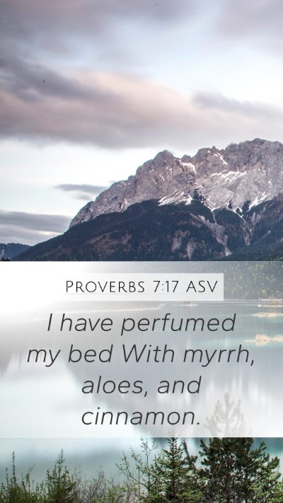 Proverbs 7:17 ASV Bible Verse Image