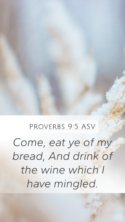 Proverbs 9:5 ASV Bible Verse Image