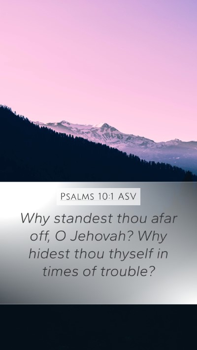 Psalms 10:1 ASV Bible Verse Image