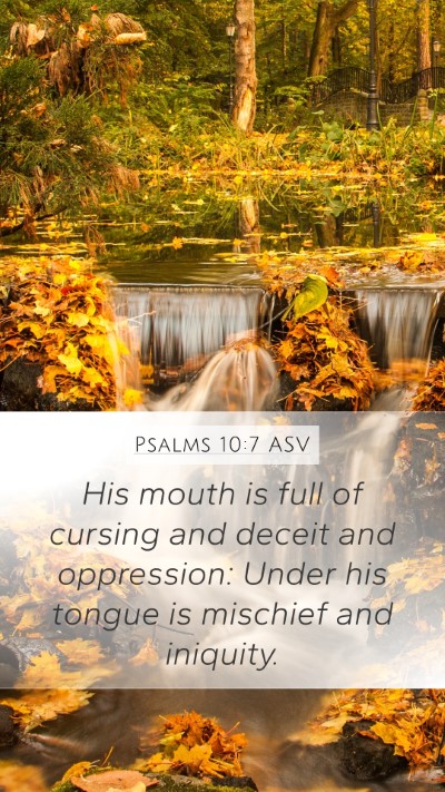 Psalms 10:7 ASV Mobile Phone Wallpaper - His mouth is full of cursing and deceit and - Mobile Bible Verse Wallpaper