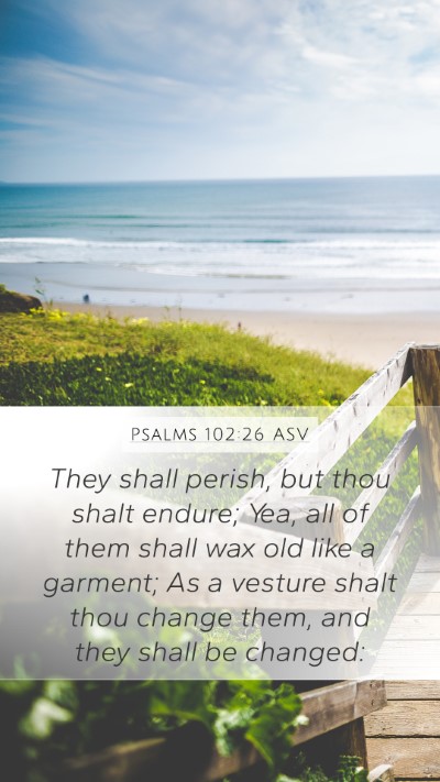 Psalms 102:26 ASV Bible Verse Image