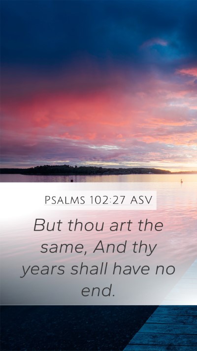 Psalms 102:27 ASV Bible Verse Image