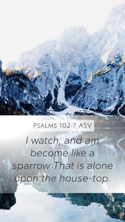 Psalms 102:7 ASV Mobile Phone Wallpaper - I watch, and am become like a sparrow That is - Mobile Bible Verse Wallpaper